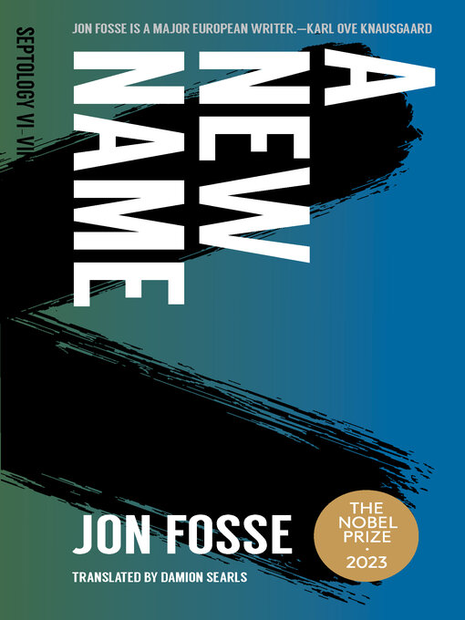 Title details for A New Name by Jon Fosse - Available